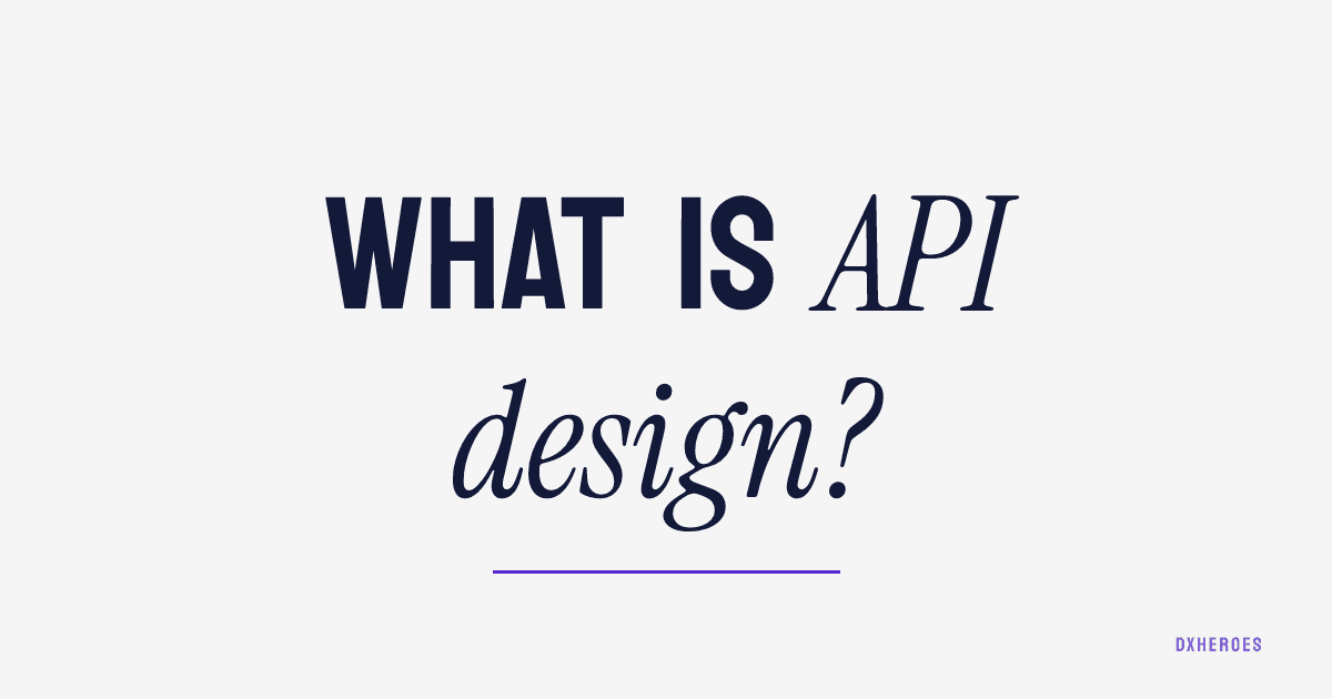 What is API design?