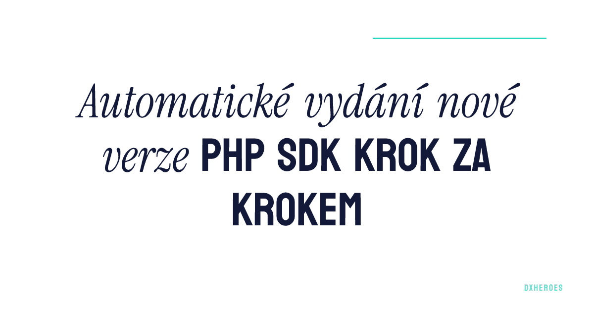 Automatické vydání nové verze PHP SDK krok za krokem