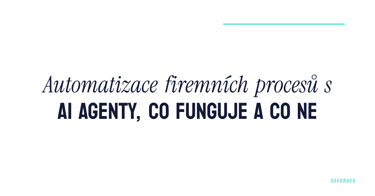 Automatizace firemních procesů s AI agenty, co funguje a co ne