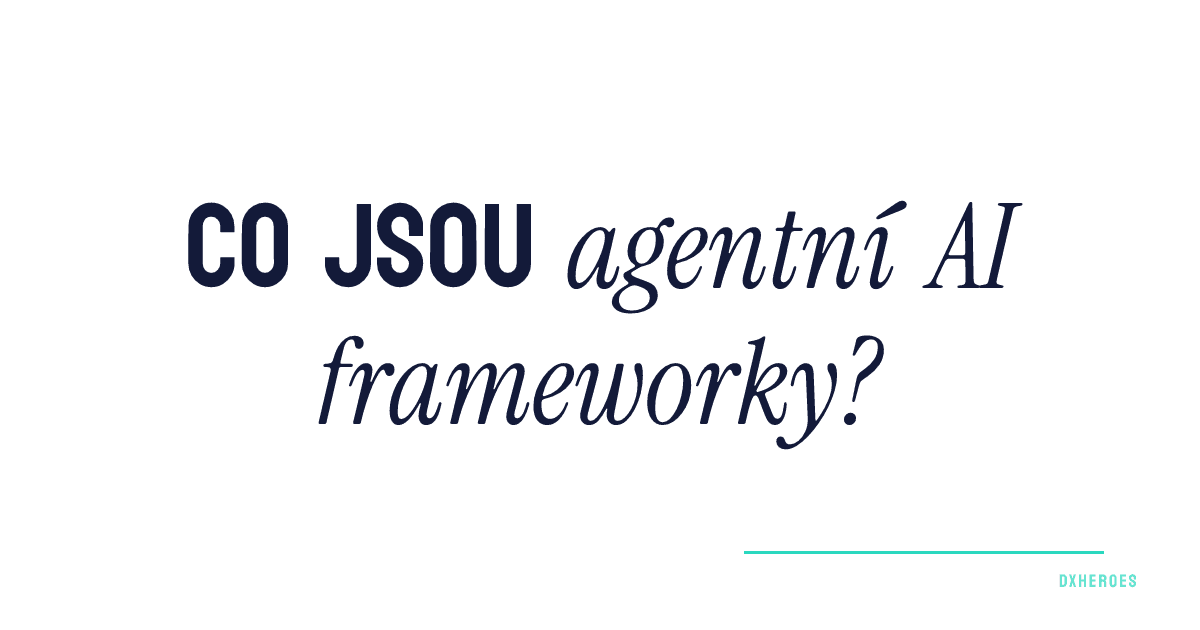 Co jsou agentní AI frameworky?