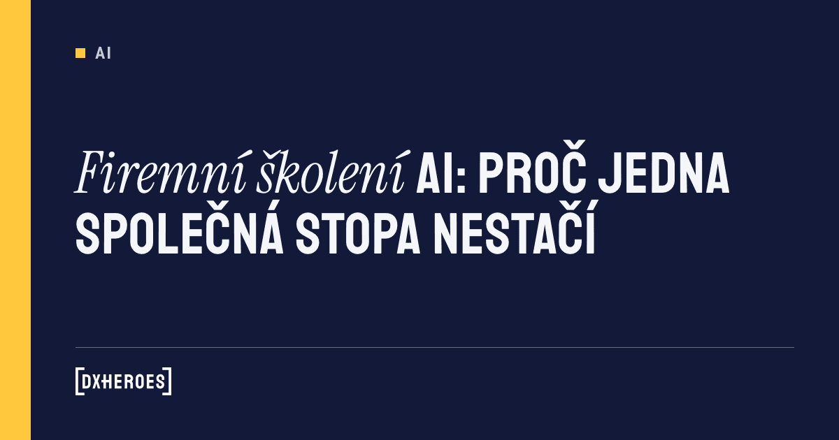 Firemní školení AI: proč jedna společná stopa nestačí