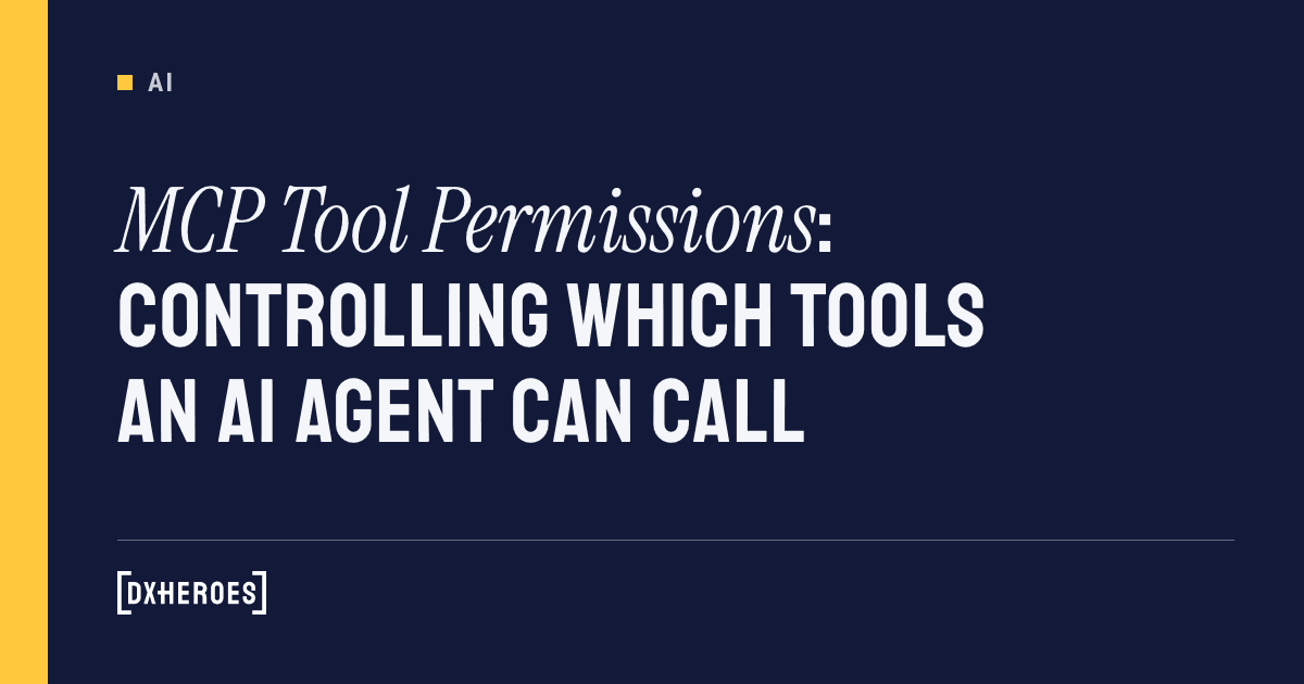 MCP Tool Permissions: Controlling Which Tools an AI Agent Can Call