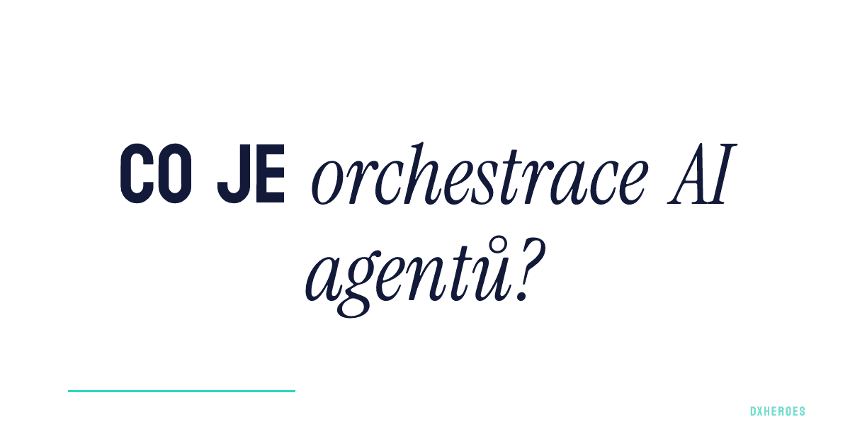 Co je orchestrace AI agentů?