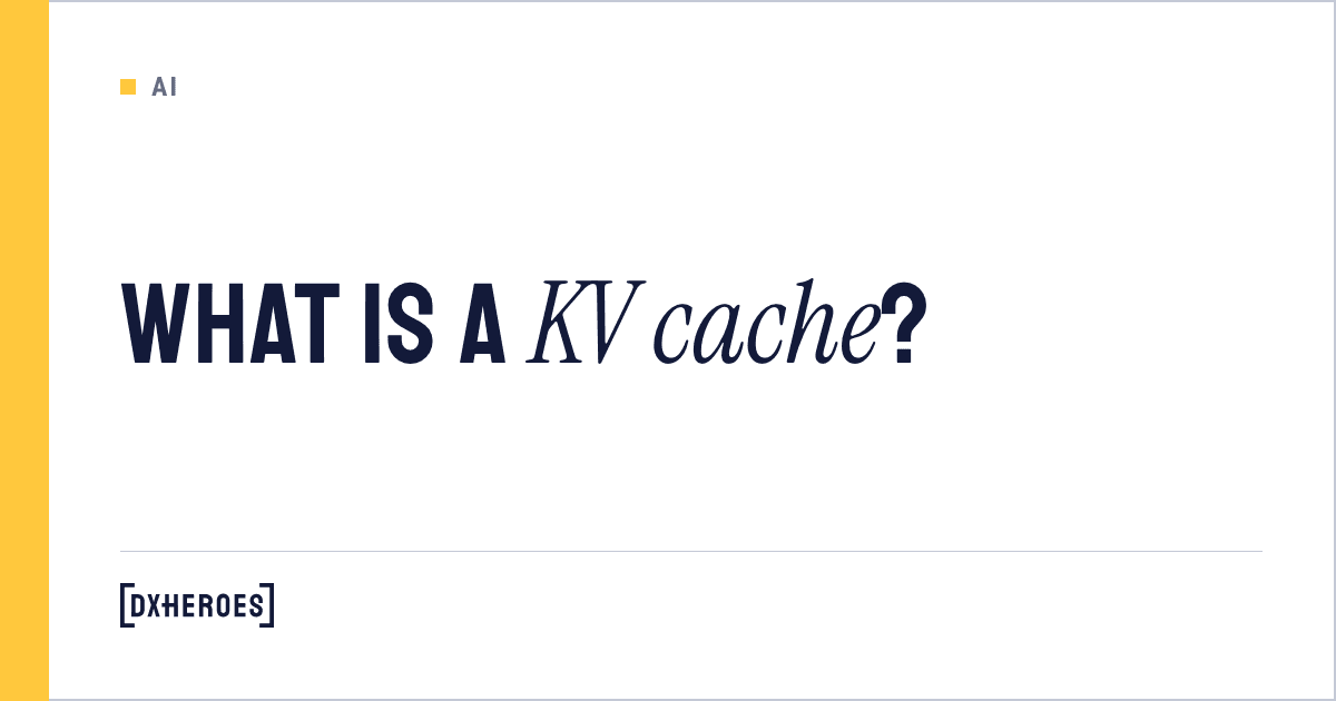 What is a KV cache?