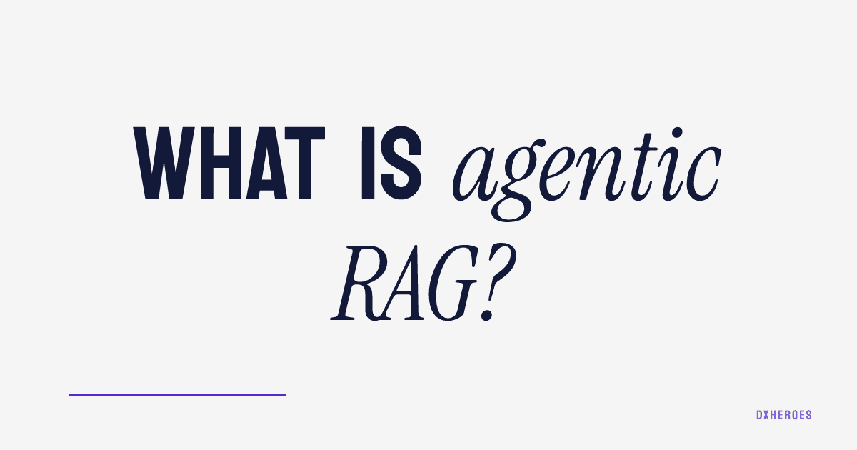What is agentic RAG?