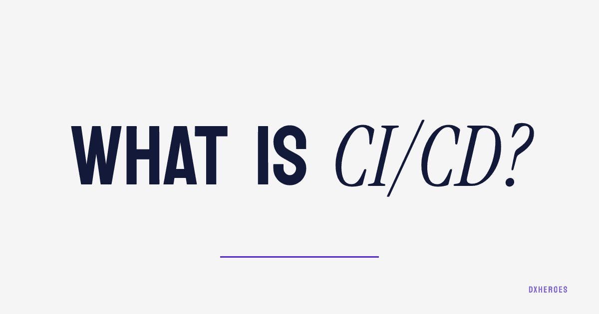 What is CI/CD?