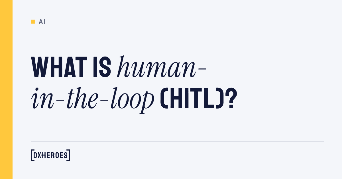 What is human-in-the-loop (HITL)?