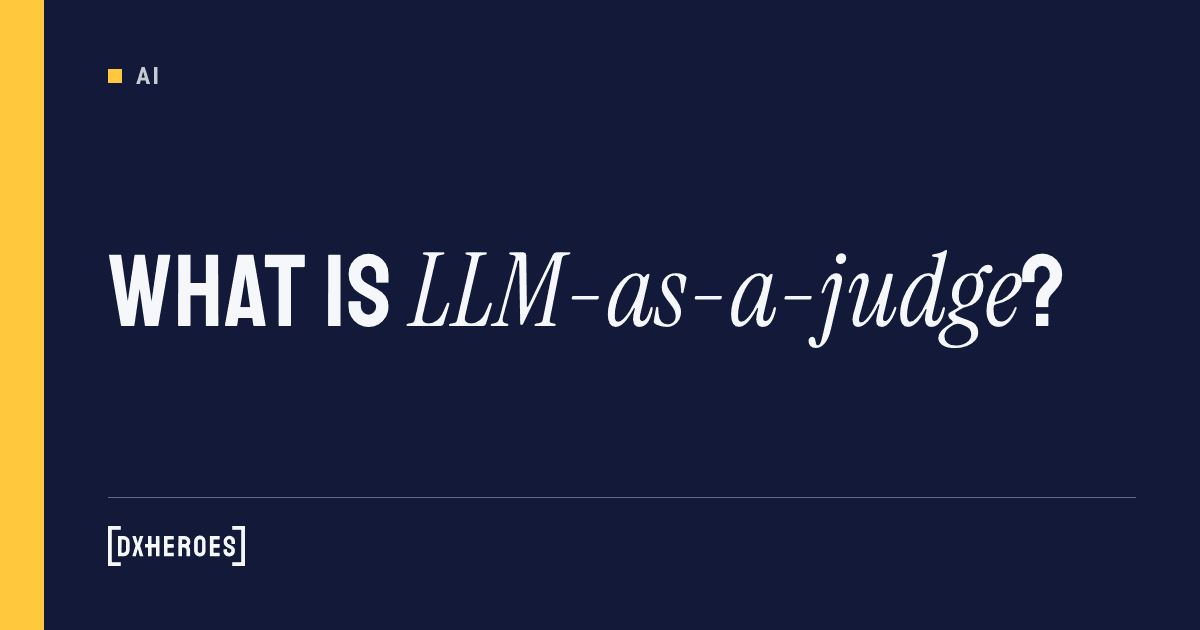 What is LLM-as-a-judge?