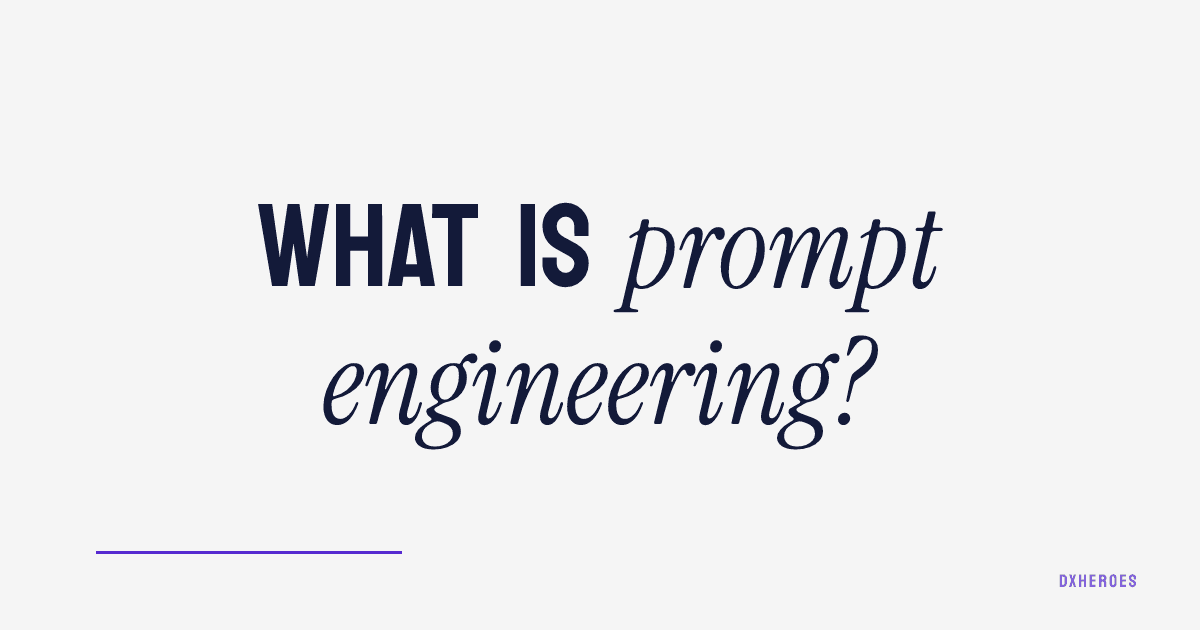 What is prompt engineering?