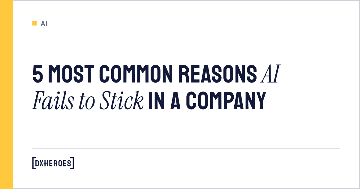 5 Most Common Reasons AI Fails to Stick in a Company