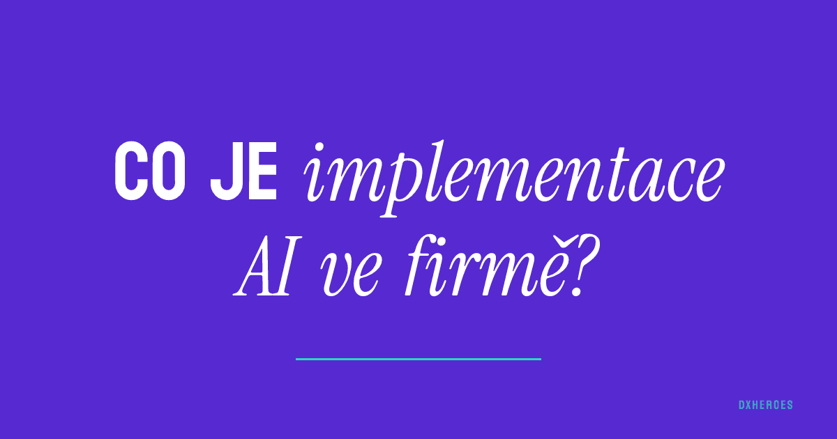 Co je implementace AI ve firmě?