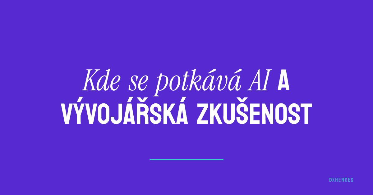 Kde se potkává AI a vývojářská zkušenost