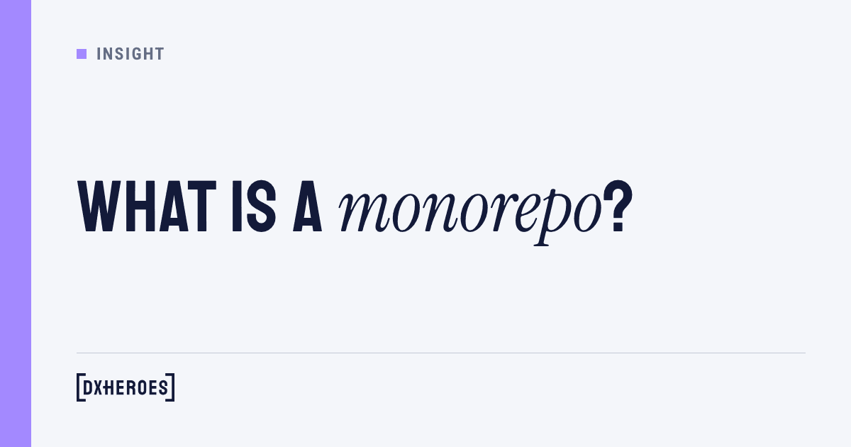 What is a monorepo?