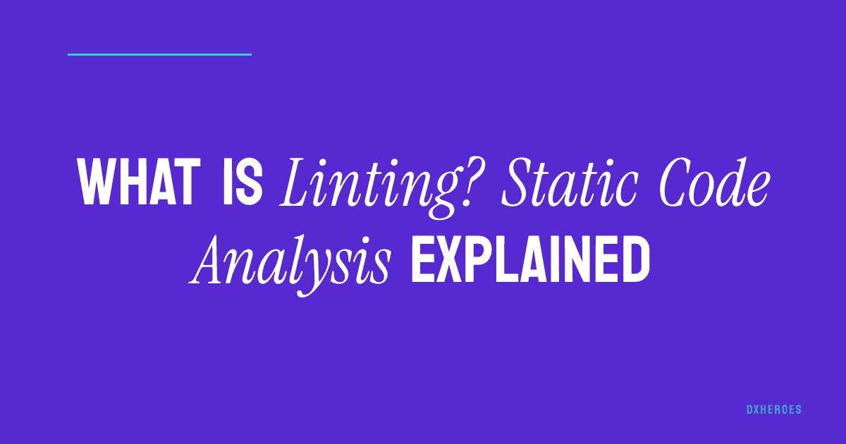 What Is Linting? Static Code Analysis Explained
