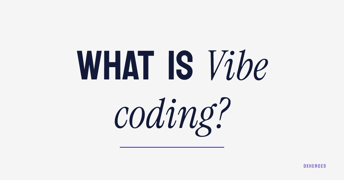 What is Vibe coding?