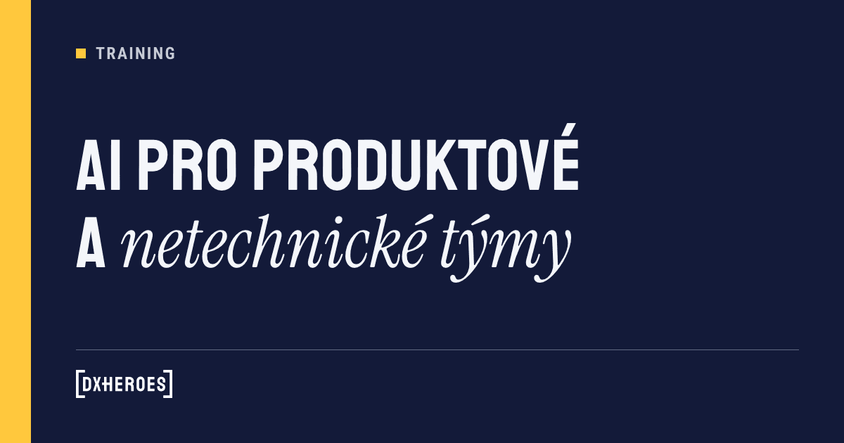 AI pro produktové a netechnické týmy